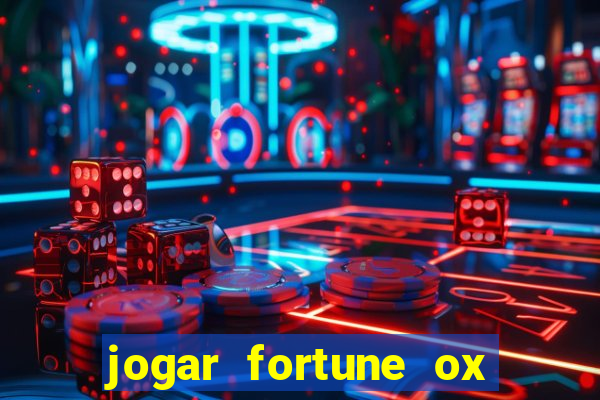 jogar fortune ox demo gratis